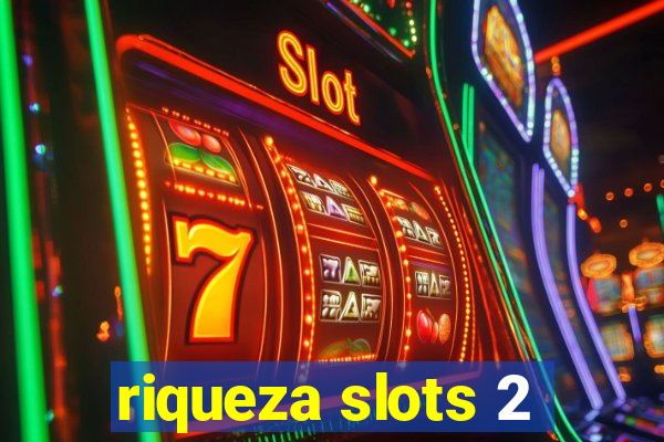 riqueza slots 2